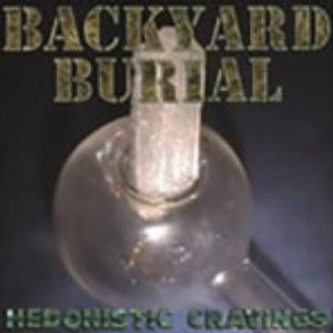 Backyard Burial – Hedonistic Cravings (2020) CDr Album