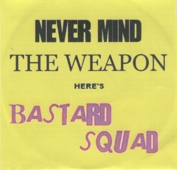 Bastard Squad – Never Mind The Weapon (2020) CDr