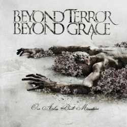 Beyond Terror Beyond Grace – Our Ashes Built Mountains (2022) CD Album