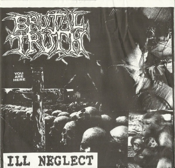 Brutal Truth – Ill Neglect (2020) Vinyl 7″