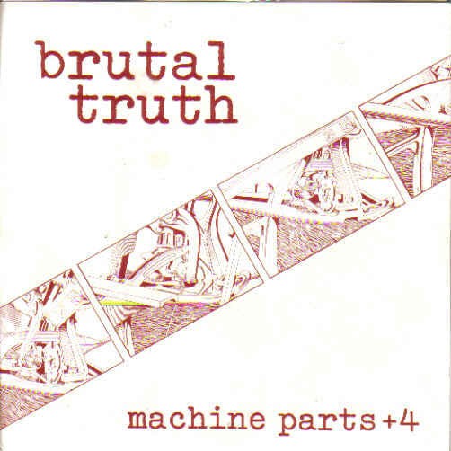 Brutal Truth – Machine Parts +4 (1995) Vinyl 7″ Repress