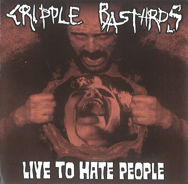 Cripple Bastards – Live To Hate People (1999) CD