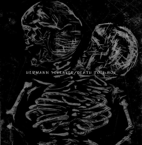 Death Toll 80k – Hermann Schenker / Death Toll 80k (2022) Vinyl 7″