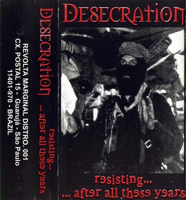 Desecration – Resisting… After All These Years (2022) Cassette