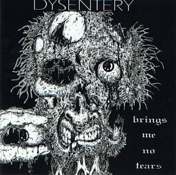 Dysentery – …Brings Me No Tears (1993) CD Album