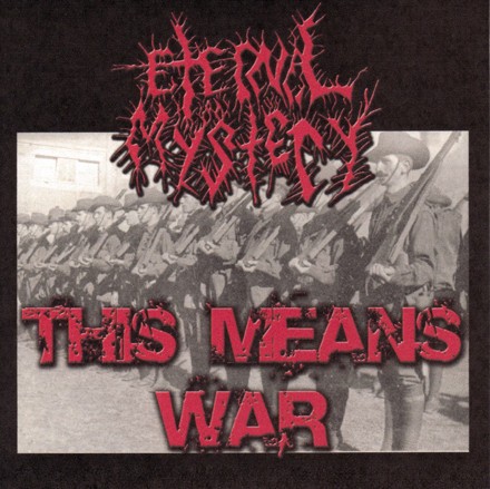 Eternal Mystery – This Means War (2022) CDr EP