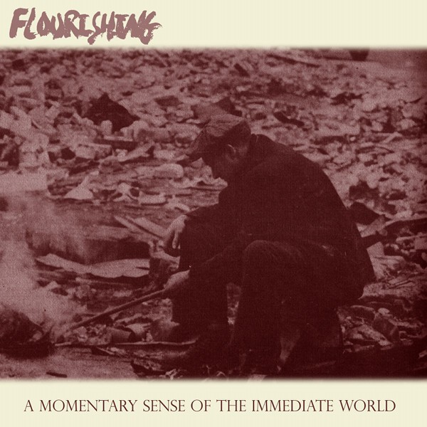 Flourishing – A Momentary Sense Of The Immediate World (2022) CD EP