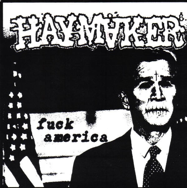 Haymaker – Fuck America (2020) Vinyl 7″