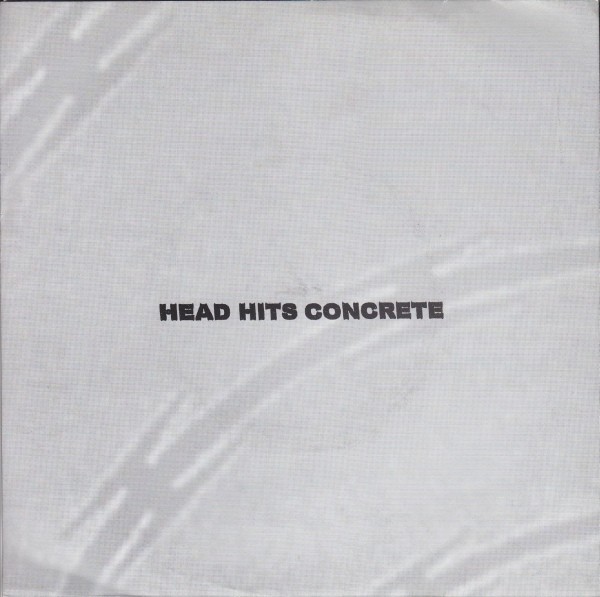 Head Hits Concrete – Head Hits Concrete (2020) Vinyl 7″