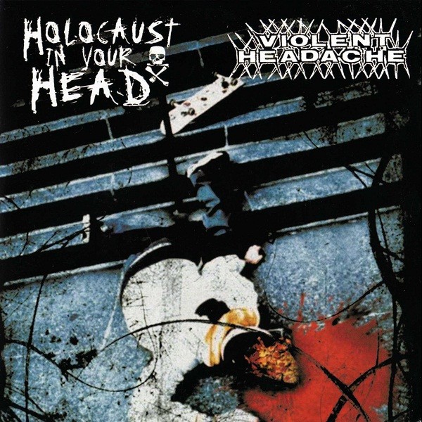 Holocaust In Your Head – Violent Headache / Holocaust In Your Head (2022) Vinyl 7″ EP