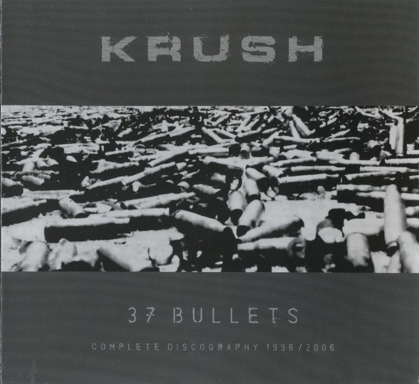Krush – 37 Bullets – Complete Discography 1996 / 2006 (2022) CD