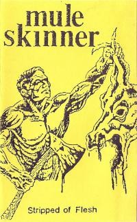 Mule Skinner – Stripped Of Flesh (2020) Cassette