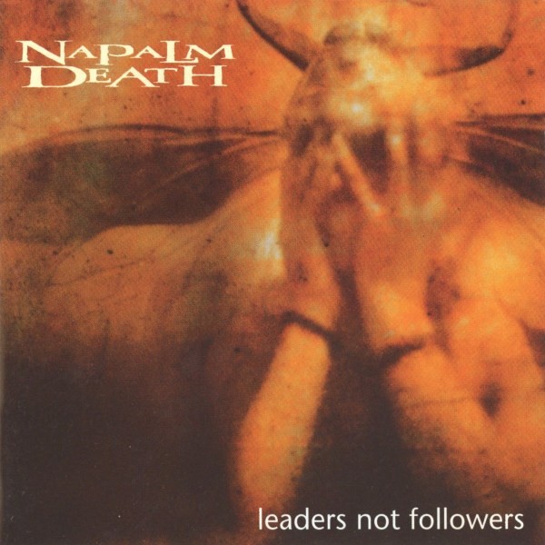 Napalm Death – Leaders Not Followers (1999) CD EP