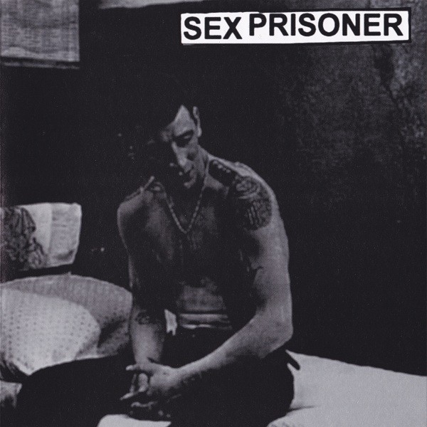 Sex Prisoner – Sex Prisoner (2010) Vinyl 7″