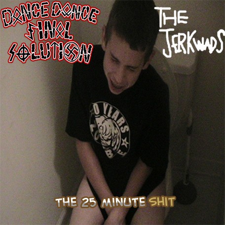 The Jerkwads – The 25 Minute Shit (2020) File