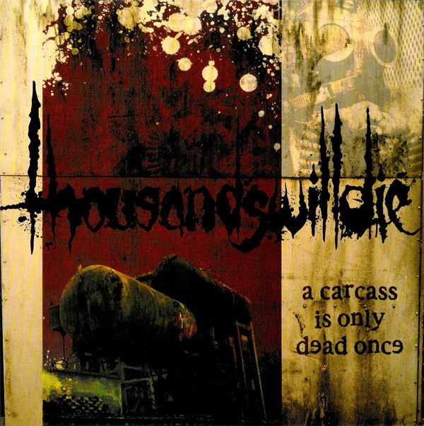 Thousandswilldie – A Carcass Is Only Dead Once (2022) Vinyl 7″