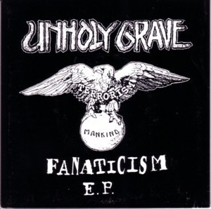 Unholy Grave – Fanaticism E.P. (2022) Vinyl 7″ EP