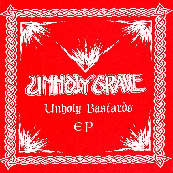 Unholy Grave – Unholy Bastards EP (2020) Vinyl 7″ EP